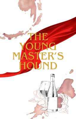 [Quang Uyên - Chiêu Tố] Chó săn của thiếu gia