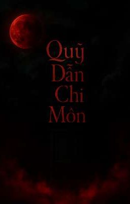 Quỷ Dẫn Chi Môn [Phó Bản]