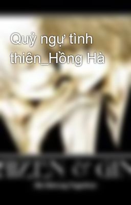 Quỷ ngự tình thiên_Hồng Hà