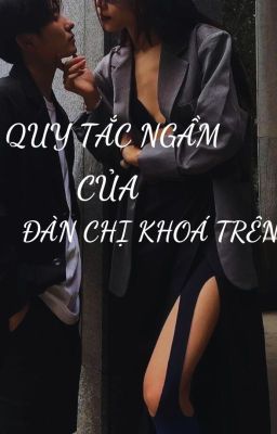 Quy tắc ngầm của đàn chị khoá trên