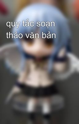 quy tắc soạn thảo văn bản