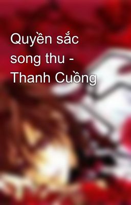 Quyền sắc song thu - Thanh Cuồng