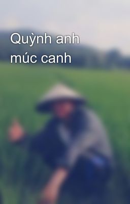 Quỳnh anh múc canh