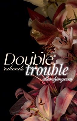 [R21] ruhends ‎◜ ⟣𓂃 double trouble ‧ ✧ ◞