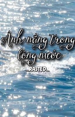 [RASTED] Ánh nắng trong lòng nước