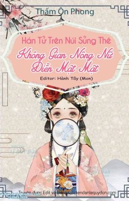 (RE-UP)Hán Tử Trên Núi Sủng Thê: Không Gian Nông Nữ Điền Mật Mật - Thấm Ôn Phong