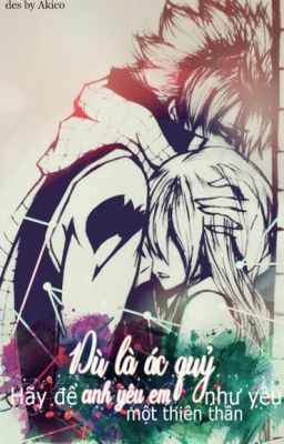 [Reup][NaLu Fanfic][Hoàn] Dù là ác quỷ, hãy để anh yêu em như yêu một thiên thần