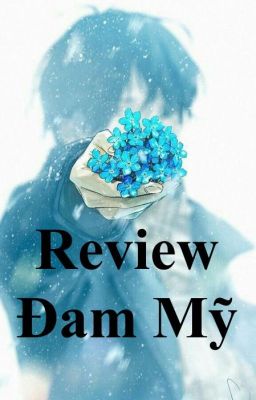 Review Đam Mỹ Hay (Review/ Giới thiệu/ Spoil)