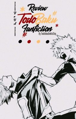 Review TodoBaku Fanfiction