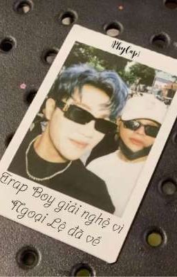 [RhyCap/AnhDuy] Trap Boy giải nghệ vì Ngoại Lệ đã về
