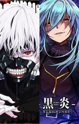 Rimuru X Tokyo Ghoul ( Quyên1-Remake) 