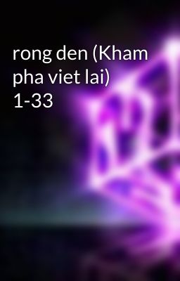 rong den (Kham pha viet lai) 1-33