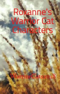 Roxanne's Warrior Cat Characters