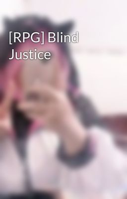[RPG] Blind Justice