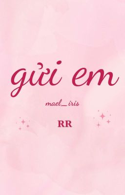 RR | Gửi em