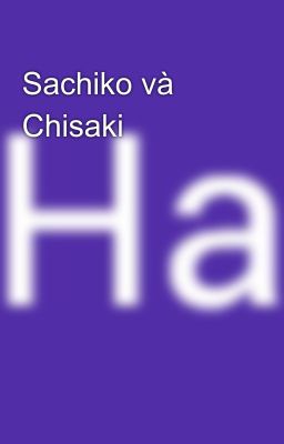 Sachiko và Chisaki 