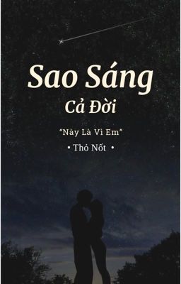Sao Sáng Cả Đời Này Là Vì Em