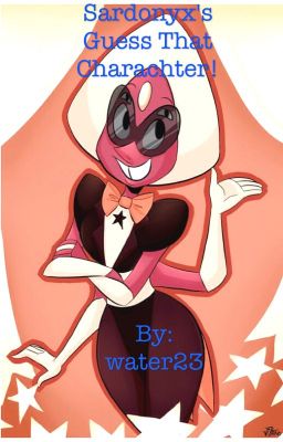 Sardonyx's Guess That Character! (Steven Universe)