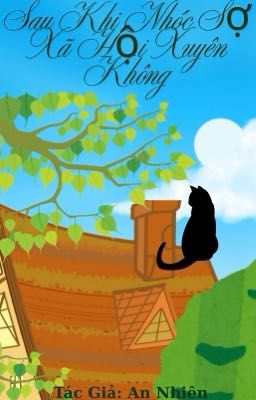 Sau Khi Nhóc Sợ Xã Hội Xuyên Không