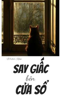 Say Giấc Bên Cửa Sổ