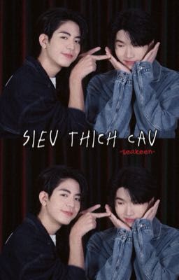[ SeaKeen ] Siêu Thích Cậu ୨ৎ