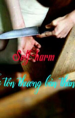 Self-harm_Tự tổn thương bản thân