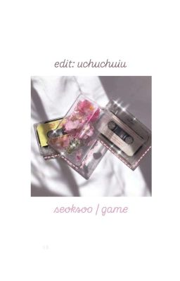 seoksoo <textfic> | game (drop)