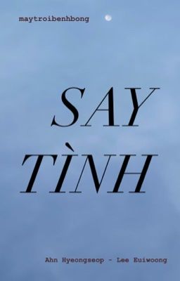 [SeopLew] Say tình