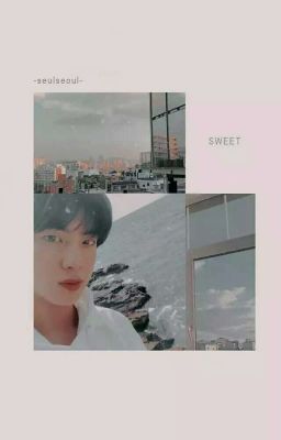 [-seulseoul-;multicouple] Sweet 