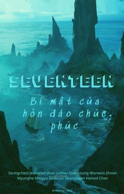 [Seventeen] Bí mật của hòn đảo chúc phúc.