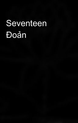 Seventeen Đoản