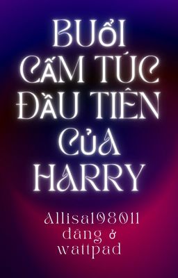 [Severitus] Buổi cấm túc đầu tiên của Harry