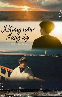 [SHATOU FANFIC] - NHỮNG NĂM THÁNG ẤY