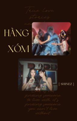 [ Shinez ] • Hàng Xóm.