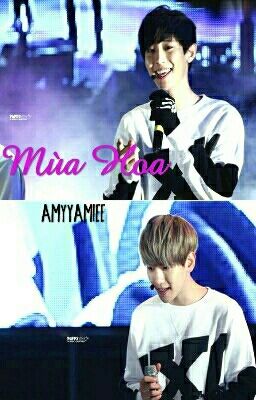 [Shortfic/ChanBaek] Mùa hoa..