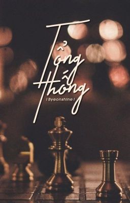 [Shortfic][ChanBaek] Tổng Thống