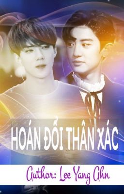 [Shortfic] [ChanHun] ♥ HOÁN ĐỔI THÂN XÁC ♥