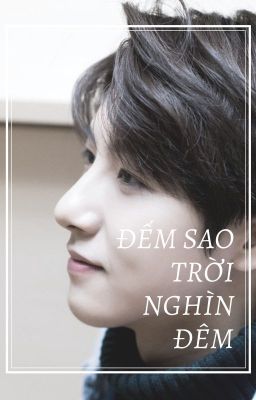 Shortfic| Noren| Đếm sao trời nghìn đêm.