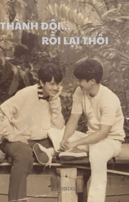 [ Shortfic_OhmNanon ] Thành đôi rồi lại thôi 