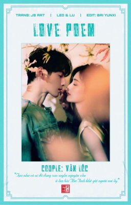 [Shortfic] Vân Lộc - Tình Thơ: Love Poem