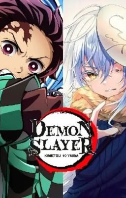 [slime x kimetsu no yaiba ] Rimuru Tempest: Ký Ức Luân Hồi