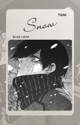 SNOW | Itoshi Rin