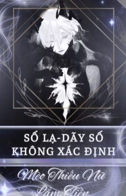 Số Lạ-Dãy Số Không Xác Định