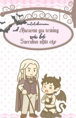 [Song tính/Thô tục] Macaron x Succubus