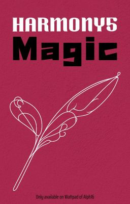 [Songfic] Harmony 5: Magic