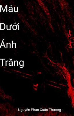 [Sonic The Hedgehog Movie's Casting Fanfiction] Máu Dưới Ánh Trăng 