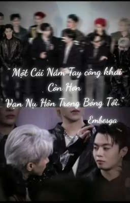 [Sơnk x Negav] Một Cái Nắm Tay Công Khai Còn Hơn Vạn Nụ Hôn Trong Bóng Tối