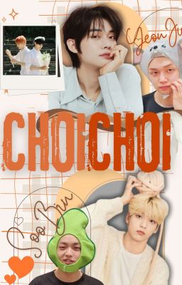 |Soojun| ChoiChoi [Textfic]