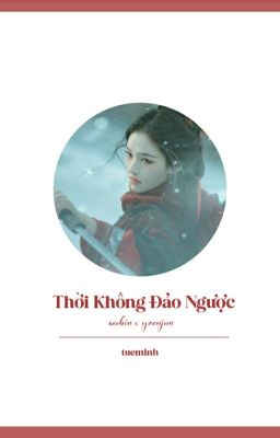 SooJun | Thời Không Đảo Ngược | Hoàn