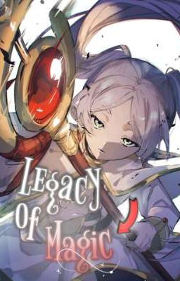 [Sousou no Frieren × BNHA/MHA] Legacy Of Magic: Sứ Giả Của Phép Thuật